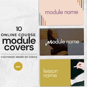 May include: Ten online course module covers with customisable templates. The covers feature different colours and designs, including a boot, a hand holding a stylus, and a bar graph. The text "module name" and "lesson name" is included on the covers.
