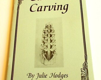 Candle Carving - by Julie Hodges - How - To Booklet