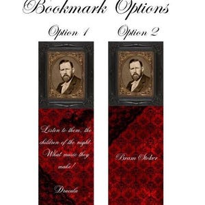 May include: Two rectangular bookmarks labeled Option 1 and Option 2. Both feature a portrait of a man in an ornate black and gold frame. The lower sections have a red damask pattern with black lace accents. Option 1 includes the text: Listen to them, the children of the night. What music they make! Dracula. Option 2 includes the text: Bram Stoker.