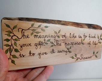 Picasso Quote - finding your gift meaning purpose life -  Rustic Organic Natural Maple Small Wooden Sign by Tanja Sova