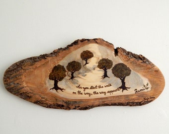 Rumi - As you start the walk on the way, the way appears - Inspirational Quote Poplar Live-edge Wooden Ornament Wall Hanging by Tanja Sova