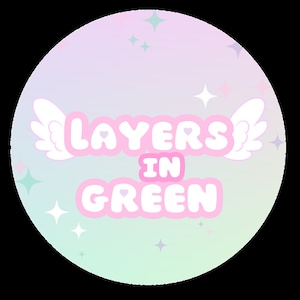 May include: A round graphic with a pastel gradient background of pink, purple, and green. The text "LAYERS IN GREEN" is in pink bubble letters with white angel wings and small heart details. White star shapes are scattered around the design.