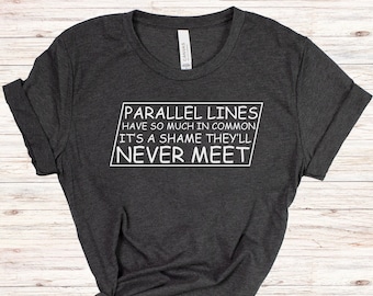 Funny Math Teacher Shirt, Geeky TShirt Math Puns, Geometry Joke T Shirt, Teacher Appreciation Gift Punny Shirt, Silly Math Professor Shirt