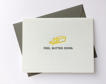 Feel Butter Soon // Letterpress Card & Envelope // Food Pun Card // Punny Card // Get Well Card