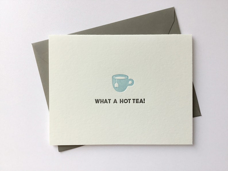 What a Hot Tea // Letterpress Card & Envelope // Food Pun Card // Punny Food Card image 1