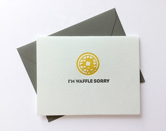 Waffle Sorry // Letterpress Card & Envelope // Cute // Sweet Pun // Breakfast Food // Food Pun // Apology Card