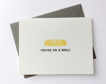 You're On A Roll // Letterpress Card & Envelope // Food Pun Card // Encouragement