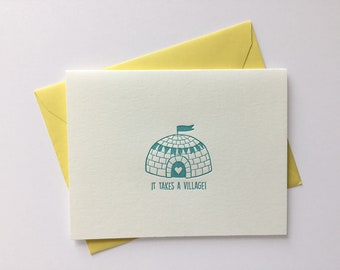 It Takes A Village // Letterpress Card & Envelope  // Igloo