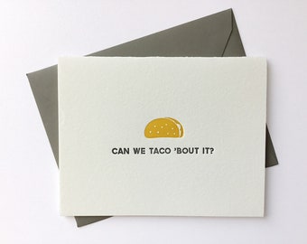 Can We Taco 'Bout It // Letterpress Card & Envelope // Food Pun Card // Punny Food Card