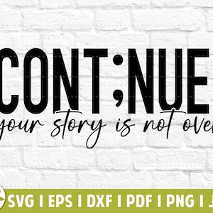 以下が含まれることがあります： 「CONTINUE your story is not over」という文字の白黒のグラフィックデザインです。