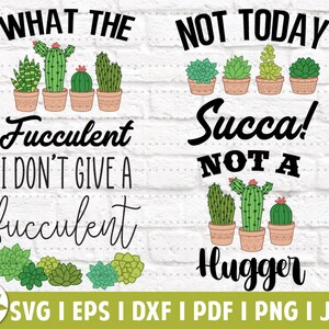 Fucculent Bundle EPS | Cactus Plant SVG | Not A Hugger | Not Today Succa | SVG Cut Files | Instant Download | Printable Vector Clip Art