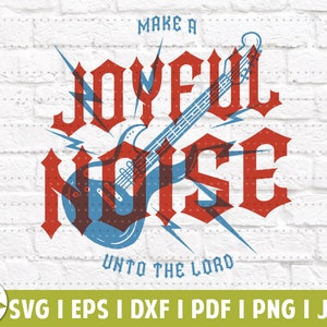 Make a Joyful Noise Shirt | Psalm 100 | Worship SVG | Digital Download | Sublimation PNG | Jesus Christ | Scripture SVG | Christian Girl