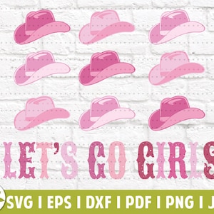 May include: Pink cowboy hats with the text "Let's Go Girls" in pink with a glittery texture.