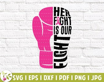 Her Fight is Our Fight Cancer SVG | Cancer Awareness | Pink Cancer Girl | Fight Together | SVG Cut Files | Instant Download