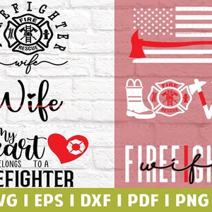 May include: A collection of firefighter-themed graphics in black, red, and white. Designs include the firefighter emblem, the word "wife" in script, a heart with the emblem, and the American flag with an axe. The bottom of the image shows file format options.