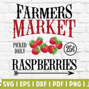 May include: A sign for a farmers market with the text "FARMERS MARKET" in black and red letters. The sign also says "PICKED DAILY" and "RASPBERRIES" in black letters. There is a price tag of 25 cents and a graphic of red raspberries.