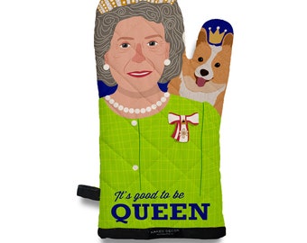 Woman We Admire Collection: It's Good to be Queen Elizabeth Oven Mitt