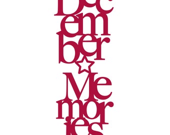 December Memories Digital Cut File (zip folder with .svg, .dxf, .png, and .studio3 files)