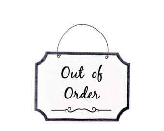 Out of Order Small Sign, Wall Hanging Plaque, Office or Home Notice, Bathroom Door Hanger, Air BNB Signage,  Appliance Machine Warning