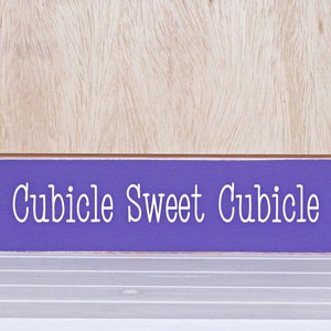 Office Home Decor Small Sign, Cubicle Sweet Cubicle Quote, CoWorker Friend, Funny Paper Weight, Humorous Plaque, Hand Made Desk Signage purple/white text