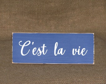 Home Decor Wood Sign, French Country Phrase, Rustic Farmhouse Chic Distressed, C'est La Vie Sign, Parisian Wall Hanging, It is Life Quote