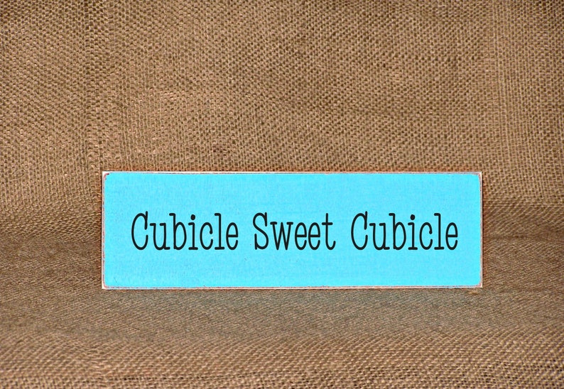 Office Home Decor Small Sign, Cubicle Sweet Cubicle Quote, CoWorker Friend, Funny Paper Weight, Humorous Plaque, Hand Made Desk Signage turquoise/black text