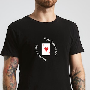 Apueste mucho, juegos de cartas, camisa Ace, idea de regalo, camisa de informático, camisa de computadora, camiseta de soporte técnico, regalo de computadora, geek de computadora