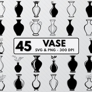 May include: A set of 45 black and white vase SVG and PNG files, perfect for crafting and design projects. The files are 300 DPI.