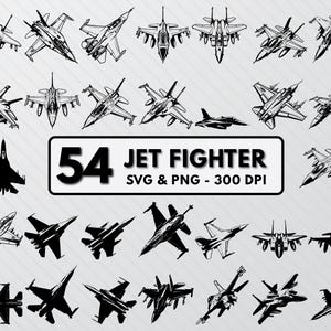May include: A set of 54 black and white vector illustrations of jet fighter aircraft. The illustrations are in a variety of poses and angles. The text "54 JET FIGHTER SVG & PNG - 300 DPI" is at the bottom of the image.
