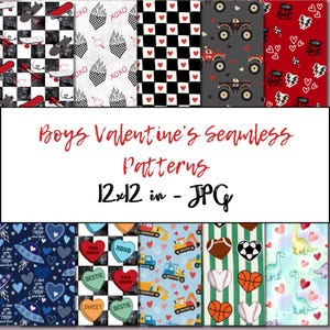 May include: A collection of Boys Valentine's seamless patterns. Designs include skateboards, flames, hearts, tractors, and sports equipment. The patterns are 12x12 inches in size and are available in JPG format.