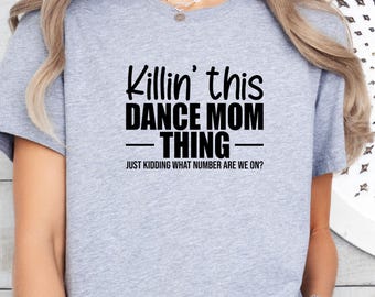 Dance Mom Sweatshirt, Funny Dancer Hoodie, Mom Gift