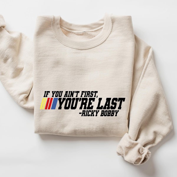 If You Ain't First You're Last Shirt, Race Lover Sweatshirt, Racing Hoodie, Car Racing Shirt, It's Race Day Shirt, Racing Gift