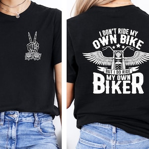I Don&#39;t Ride My Own Bike But I Do Ride My Own Biker Sweatshirt, Funny Biker Hoodie,  Motorcycle Shirt, Motorcycle Gift, Skeleton Bike Shirt