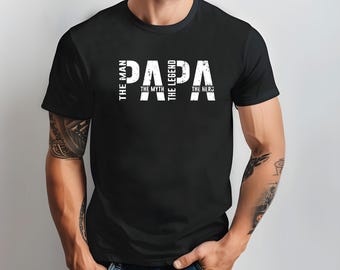 Papa The Man The Myth The Legend Shirt, Father's Day Gift