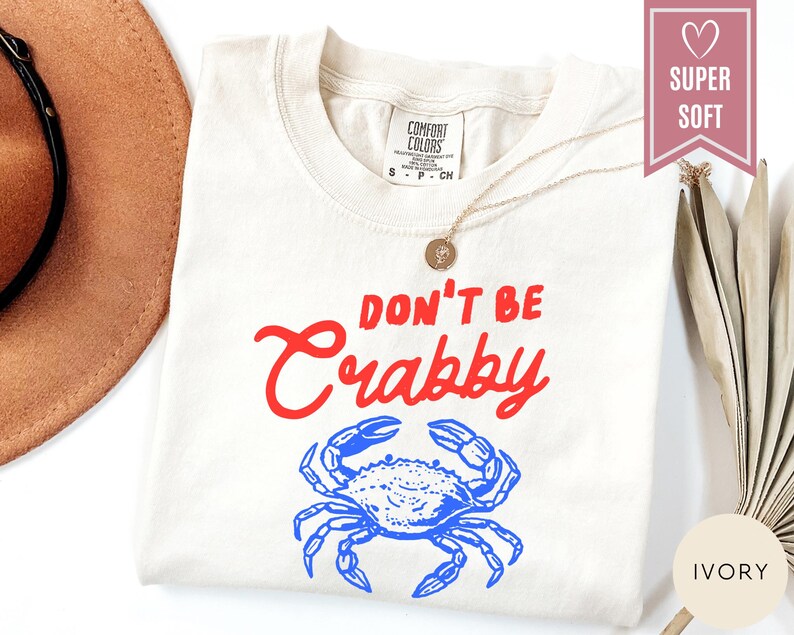 Comfort Colors® Don't Be Crabby Shirt, Funny Beach Vacation Tee, Crab Graphic T-Shirt, Ocean Lover Gift, Sarcastic Summer Tees, Beach Gifts image 5