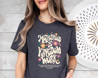 Motherhood is Kingdom Work Shirt, Retro Christian Mom Tee