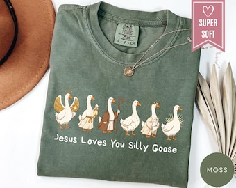 Comfort Colors® Christian Silly Goose Shirt, Silly Goose Religious Tee, Jesus Loves You T-shirt, Funny Faith Graphic Tee, Christian Apparel