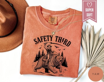 Safety Third Comfort Colors Shirt, Funny T-Shirt, Guys Grizzly Bear Shirt, Yellowstone Park Graphic Tee, Nature Crazy Novelty Clothing Gift