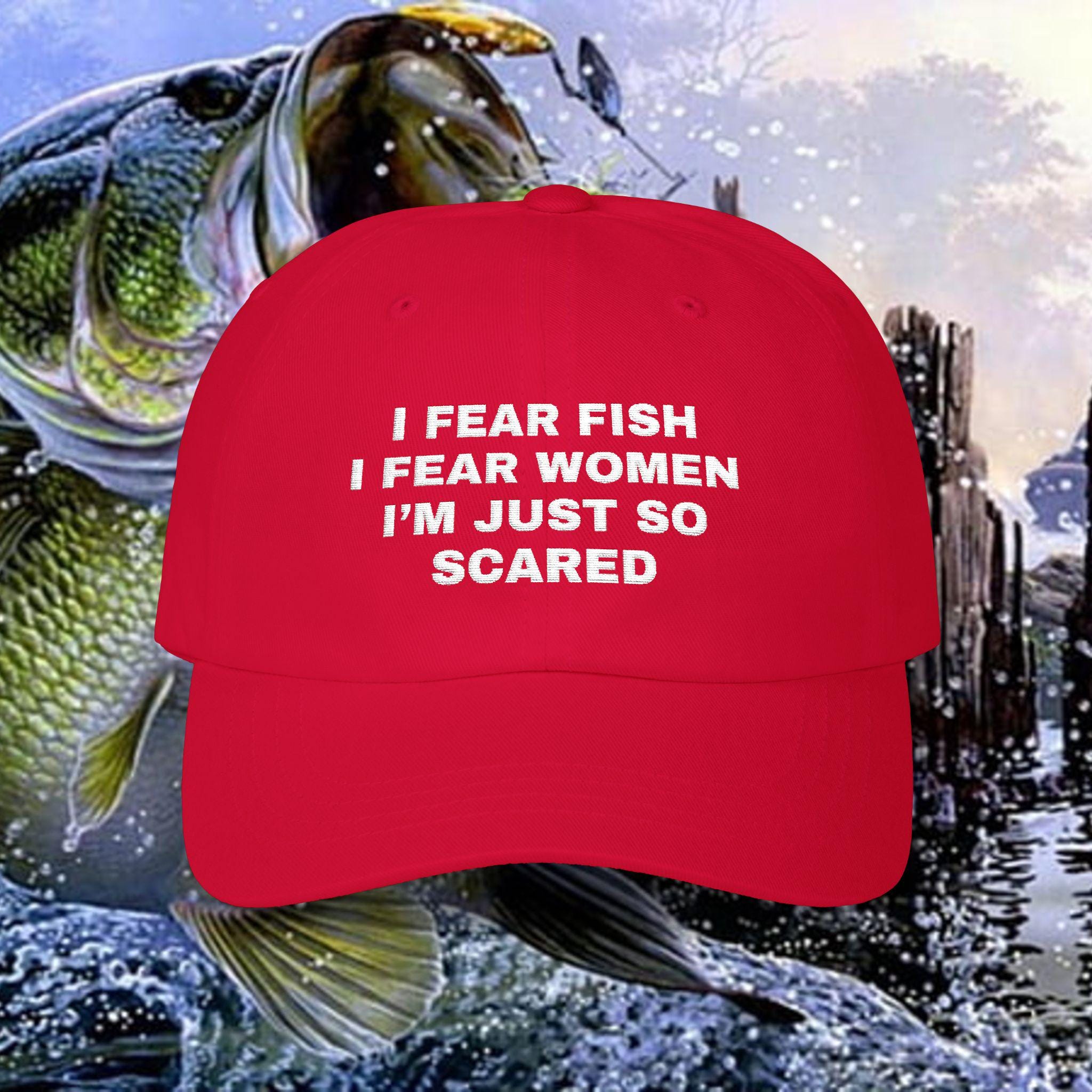 I Fear Fish, I Fear Women, I'm Just so Scared Embroidered Hat, Women ...