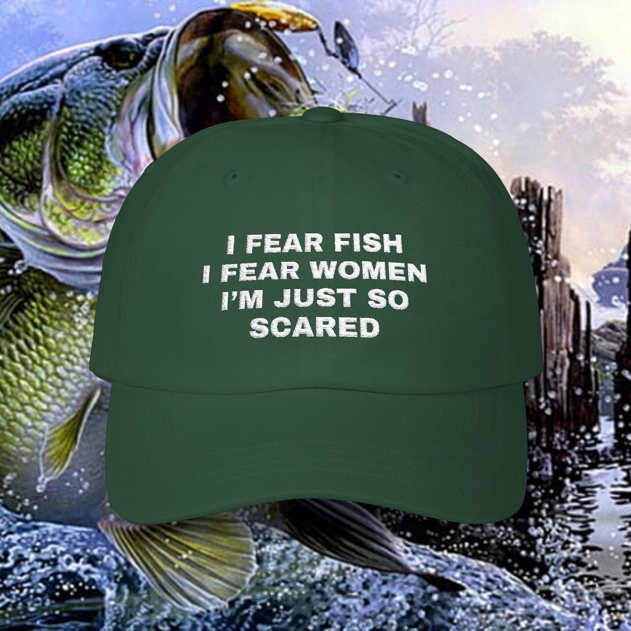 I Fear Fish, I Fear Women, I'm Just so Scared Embroidered Hat, Women ...