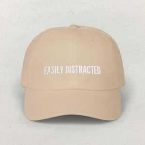 Easily Distracted Hat - Fully Embroidered Gift ADHD Funny