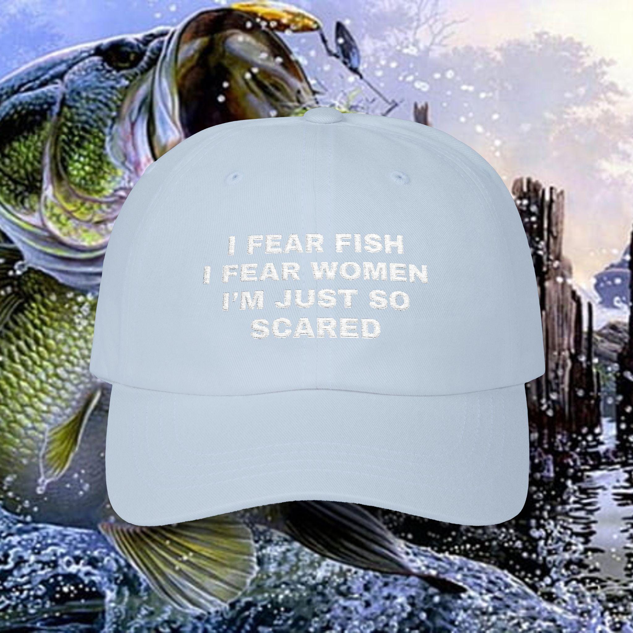 I Fear Fish, I Fear Women, I'm Just so Scared Embroidered Hat, Women ...