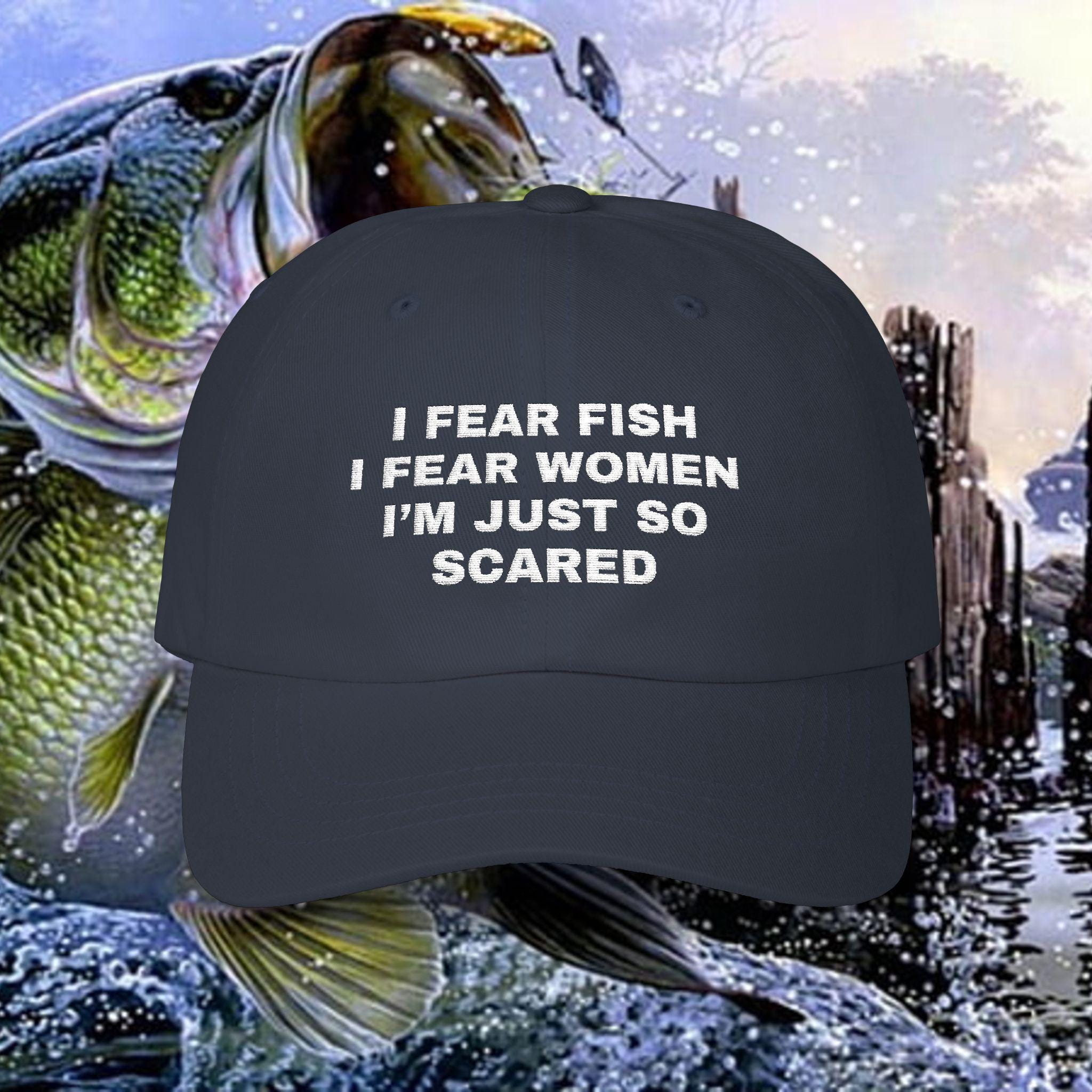 I Fear Fish, I Fear Women, I'm Just so Scared Embroidered Hat, Women ...