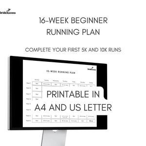 May include: A computer monitor shows a 16-week beginner running plan. The plan helps users complete their first 5K and 10K runs. The text "Printable in A4 and US Letter" is also visible on the screen.