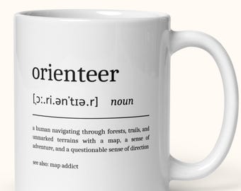 Orienteer Definition Mug: Funny Sarcastic Coffee Cup