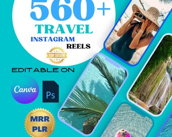 May include: A teal graphic with the text "560+ TRAVEL INSTAGRAM REELS" and "EDITABLE ON Canva Ps". The image includes a "TOP SELLER" badge and several smartphone screens displaying travel-themed photos, including a person with a camera.