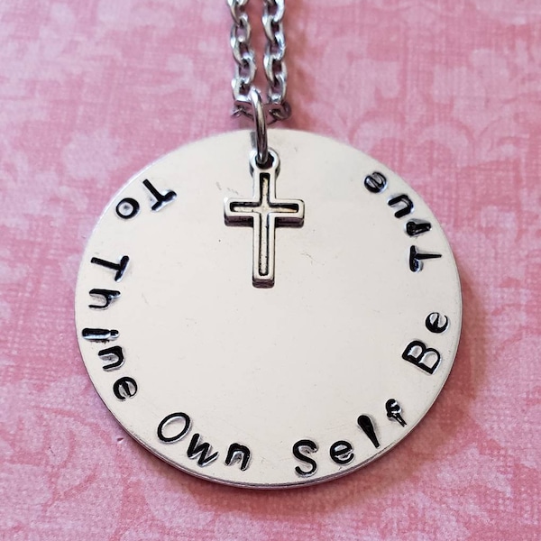 To Thine Own Self Be True Hand Stamped Necklace