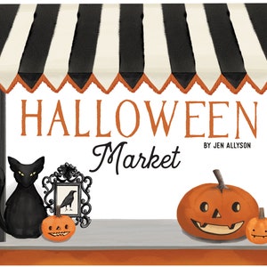 May include: Illustration of a Halloween Market stand with a black and white striped awning. The sign reads "Halloween Market by Jen Allyson." A black cat, jack-o'-lanterns, and a framed raven image are displayed.