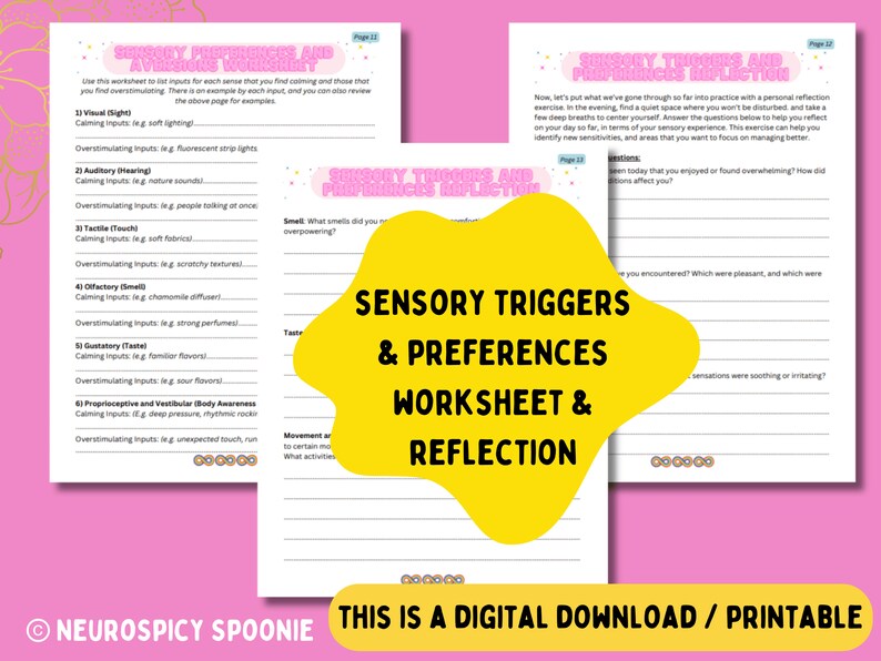 May include: A printable worksheet and reflection guide for sensory triggers and preferences. The worksheet is yellow with black text and the reflection guide is pink with black text. The text on the worksheet says "Sensory Triggers & Preferences Worksheet & Reflection". The text on the reflection guide says "Sensory Triggers and Preferences Reflection".