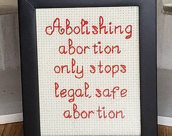 Abolishing Abortion - cross stitch pattern